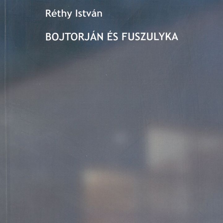 István Réthy Bojtorján and Fuszulyka