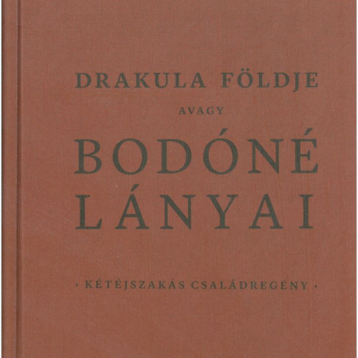 Péter Tömöry The Daughters of Mrs. Bodó - the Land of Dracula