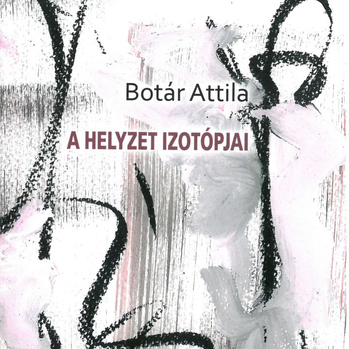 Botár Attila A helyzet izotópjai