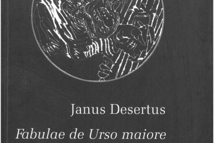 Janus Desertus Fabulae de Urso maiore (Tales of the Great Bear) Transposed/converted to Hungarian by János Pusztay