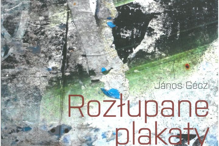 János Géczi Torn Posters/Rozłupane plakaty