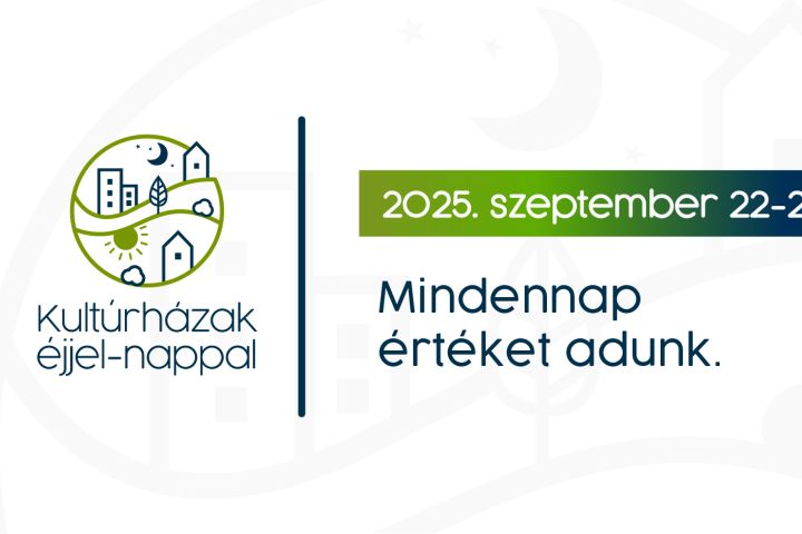 Kultúrházak éjjel-nappal közösségi tereinkben